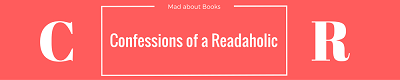 Confessions of a Readaholic